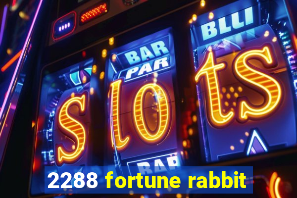 2288 fortune rabbit